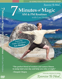 Qi Gong 7 Minutes of Magic: AM & PM Routines 